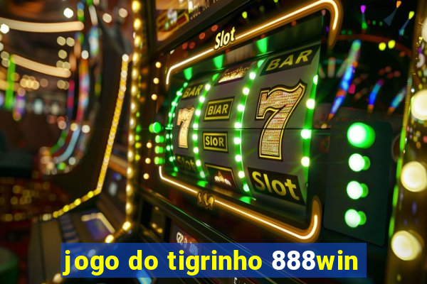 jogo do tigrinho 888win